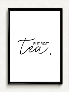But First Tea
