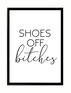 Shoes Off Bitches